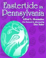 Eastertide in Pennsylvania: A Folk-Cultural Study