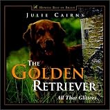 The Golden Retriever: All That Glitters (Howell's Best of Breed Library)