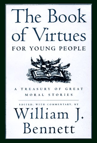 The Book of Virtues for Young People: A Treasury of Great Moral Stories