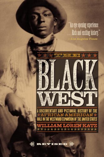 The Black West: A Documentary and Pictoral History of the African American Role in the Westward Expansion of the United States under History in The Books Store