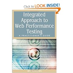 Integrated Approach to Web Performance Testing: A Practitioner's Guide