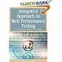 Integrated Approach to Web Performance Testing: A Practitioner's Guide