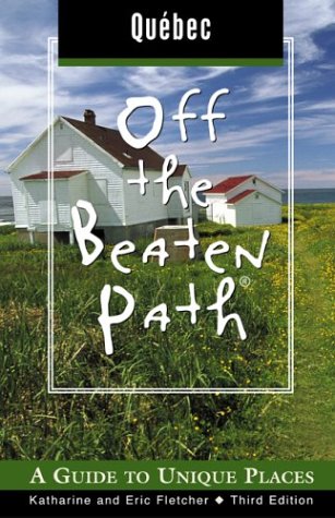 City Travel Guides Discounted  Books : Quebec Off the Beaten Path, 3rd