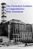 The Chornobyl Accident: A Comprehensive Risk Assessment