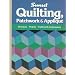 Quilting, Patchwork and Applique (Sunset Hobby & Craft Books)