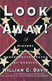 Look Away!: A History of the Confederate States of America