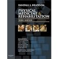 Physical Medicine and Rehabilitation e-dition: Text with Continually Updated Online Reference by  Randall L. Braddom