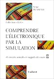 Comprendre l'�lectronique par la simulation