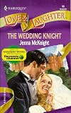 Wedding Knight (Harlequin Love & Laughter, 55)