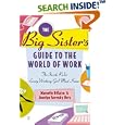 The Big Sister's Guide to the World of Work: The Inside Rules Every Working Girl Must Know