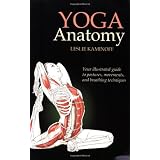 Yoga Anatomy ~ Leslie Kaminoff
