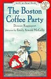 The Boston Coffee Party (I Can Read Book 3)