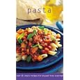 Pasta: Over 60 Simple Recipes for Elegant Home Cooking (Culinary Classics)