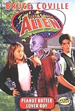 Peanut Butter Lover Boy (I Was a Sixth Grade Alien, 4)