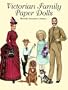 Victorian Family Paper Dolls (Dover Victorian Paper Dolls)