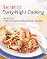 Bon Appetit Every Night Cooking: Fast and Fun: A Real-life Guide to Getting Dinner on the Table