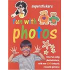 Fun With Photos: Play and Learn With over 200 Fantastic Reusable Photostickers... by 