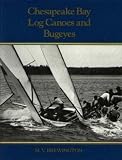 Chesapeake Bay Log Canoes and Bugeyes