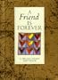 A Friend is Forever (Helen Exley Giftbooks)