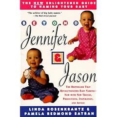 Beyond Jennifer & Jason : The New Enlightened Guide to Naming Your Baby