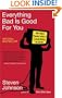 Everything Bad is Good for You