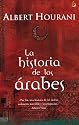 La historia de los Arabes (Biografia Historica) (Spanish Edition)
