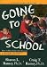 Book Going to School: How to Help Your Child Succeed (Goddard Parenting Guides)