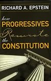 How Progressives Rewrote the Constitution