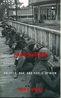 The Tet Offensive: Politics, War, and Public Opinion (Vietnam-America in the War Years)