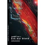Eva war blond ...von "JeaMY Lee"