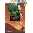 You Can Compete: Double Sales Without Discounting (Second Edition) by Bob Phibbs