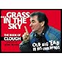 Grass In The Sky: The Book of Clough