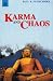 Karma and Chaos: New and Collected Essays on Vipassana Meditation