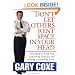 Don't Let Others Rent Space in Your Head: Your Guide to Living Well, Overcoming Obstacles, and Winning at Everything in Life