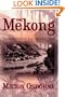 The Mekong: Turbulent Past, Uncertain Future