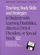 Teaching Study Skills and Strategies to Students with LD, ADD, or Special Needs