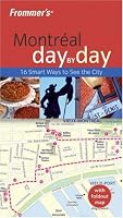 Frommer's Montreal Day by Day (Frommer's Day by Day)