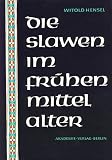 Produkt-Bild: Die Slawen im fr&uuml;hen Mittelalter. Ihre materielle Kultur