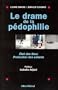 Le drame de la p�dophilie. Etat des lieux. Protection des enfants