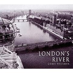 London's River: Westminster to Woolwich Vol 1