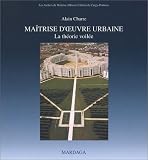 Maîtrise d oeuvre urbaine : La Théorie voilée