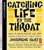 Catching Life by the Throat: How to Read Poetry and Why