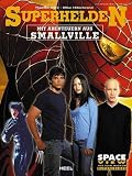 Superhelden -  Mit Abenteuern aus Smallville - Mike Hillenbrand, Thomas H&ouml;hl