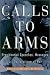 Calls to Arms: Presidential Speeches, Messages and Declarations of War