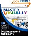 Master VISUALLY Dreamweaver 8 and Flash 8