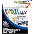 Master VISUALLY Dreamweaver 8 and Flash 8 (Master VISUALLY) by Denise Etheridge and Janet Valade