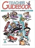 A Reason for Spelling: Teacher Guidebook Level A