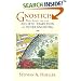 Gnosticism: New Light on the Ancient Tradition of Inner Knowing