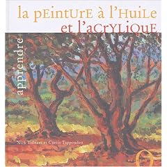 Apprendre la peinture � l'huile et l'acrylique