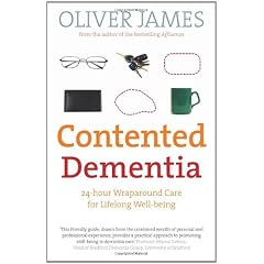 Contented Dementia: 24-hour Wraparound Care for Lifelong Well-being